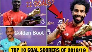 TOP 10 GOAL SCORERS 2018/19 SEASON IN ORDER