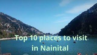 Top 10 Places to visit in Nainital / most Beautiful place to visit in Nainital