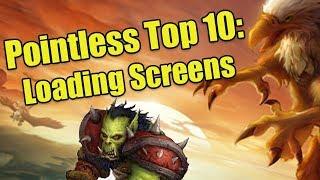 Pointless Top 10: Loading Screens in World of Warcraft