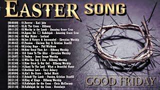 Best Easter Songs 2020 - Top 100 Worship Songs Collection - Nonstop Good Friday Songs