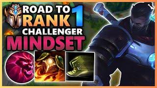 The Mindset that will get you to Challenger  - Road To Rank 1 (#42)