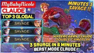 3 SAVAGE In 6 Minutes, Beast Mode Claude [ Top 3 Global Claude ] MyBabyNicole - Mobile Legends