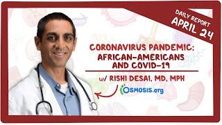 Coronavirus Pandemic—Daily Report with Rishi Desai, MD, MPH: African-Americans and COVID-19