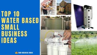 Top 10 Water Based Small Business Ideas | Best Profitable Business List