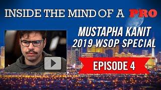 Inside the Mind of a Pro: Mustapha Kanit @ 2019 WSOP (4)