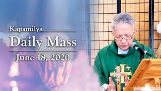 The Prayer of Relationship with God | June 18, 2020 | Kapamilya Daily Mass with Fr. Tito Caluag