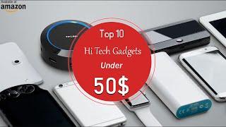 Top 10 Hi-Tech Gadgets Under 50$ 2019 || Daily use Gadgets under 5$,10$,25$