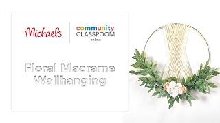 Online Class: Floral Macrame Wallhanging | Michaels