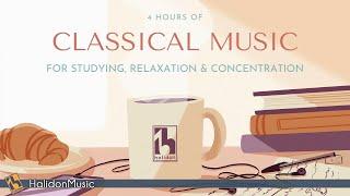 4 Hours Classical Music for Studying, Relaxation & Concentration