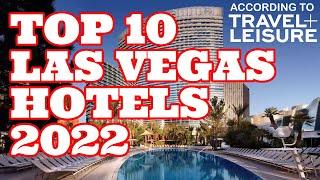 The Top 10 Las Vegas Hotels 2022