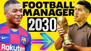 Simulei 10 ANOS no FUTURO! O futebol em 2030.... | Football Manager 2020 | FM20