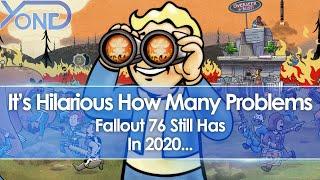 It's Hilarious How Many Problems Fallout 76 Still Has In 2020...