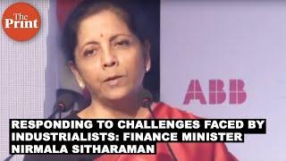 Responding to challenges faced by industrialists: Finance Minister Nirmala Sitharaman
