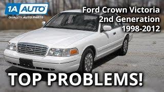 Top Problems Crown Victoria: 2nd Gen 1998-2012