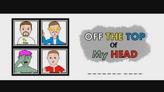 Off The Top Of My Head ► Episode 1 ◄  George's Mind