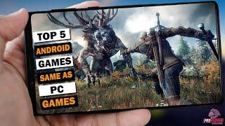 Top 5 Android Games Same as PC Games [proplayer]