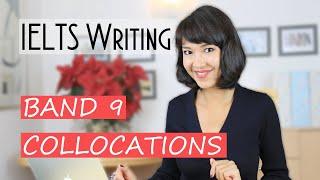 IELTS Writing BAND 9 vocabulary: COLLOCATIONS