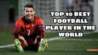 Top 10 World's Best Football Players