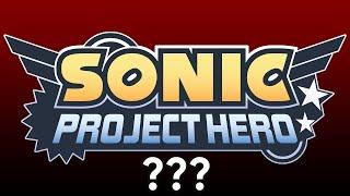 (APRIL FOOLS) Sonic Project Hero 2020 - Special Announcement!