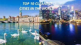 top 10 cleanest cities in the world ||with country name