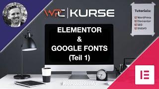 Google Fonts & Elementor - Teil 1: Google Verbindungen trennen