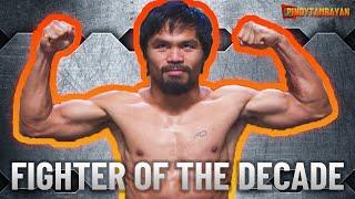 Manny Pacquiao: FIGHTER OF THE DECADE! 2010-2019