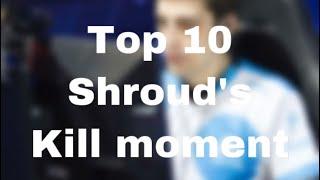 Top 10 Shroud’s Moment