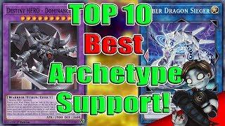 Top 10 Best Archetype Support in Yu-Gi-Oh!