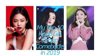 My Top 10 Kpop Girl Group Comebacks in 2019