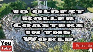 Top 10 Oldest Roller Coasters in the World