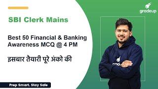 Top 50 Banking and Financial Awareness Questions For SBI Clerk Mains 2020 |  Kush Pandey