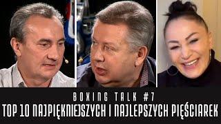 BOXING TALK #7 - TOP 10 NAJPIĘKNIEJSZYCH WŚRÓD NAJLEPSZYCH PIĘŚCIAREK