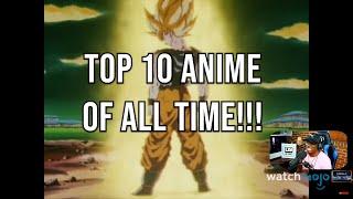 TOP 10 ANIME OF ALL TIME! Do you agree?? - #AnimeWednesday