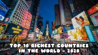 TOP 10 RICHEST COUNTRY IN THE WORLD