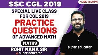 Practice Questions of Advanced Math | Special Live class for CGL 2019 By Super Educator Rohit Nama