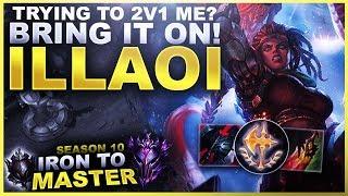 TRYING TO 2V1 ME? BRING IT ON! ILLAOI! - Iron to Diamond S10 | League of Legends