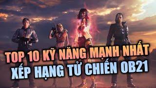 Free Fire | TOP 10 Kĩ Năng Nhân Vật Mạnh Nhất Xếp Hạng Tử Chiến OB21 | Rikaki Gaming