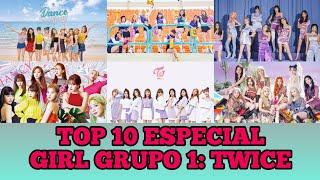 TOP 10 ESPECIAL - GIRL GRUPO 1:TWICE