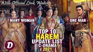 TOP 10 HAREM CHINESE DRAMA WHERE MANY GIRLS LIVE WITH THE MAIN CHARACTER