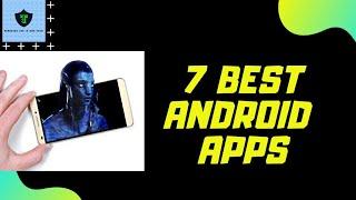 7 Best Android Apps|7 செம ஆன்ட்ராய்ட் ஆப்கள்