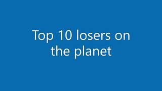 top 10 losers of all time