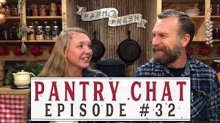 HOMESTEADING FAMILY Q & A - PANTRY CHAT EPISODE #32