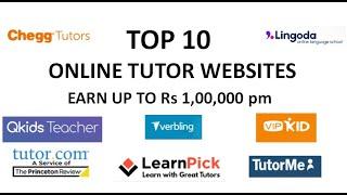 TOP 10 ONLINE TUTOR WEBSITES | EARN MORE THAN 1,00,000 pm | WORK FROM HOME