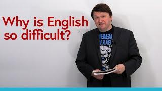 Why English is SO HARD to learn