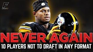 The Never Again Team | 10 Players You Should Avoid Drafting at All Costs (2021 Fantasy Football)