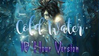 Nightcore - Cold Water - 10 Hours