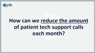 Top 10 Tune-ups for Patient Tech Support by PDS