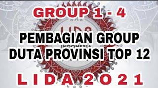 PEMBAGIAN GROUP DUTA PROVINSI TOP 12 LIDA 2021 || 04 Juni 2021