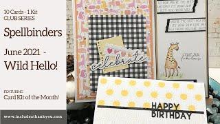 10 Cards - 1 Kit | Spellbinders Card Club Kit of the Month June 2021 - Wild Hello! - Process Video!