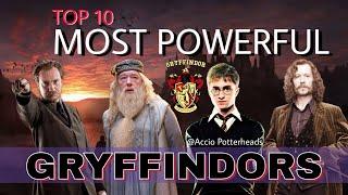 Top 10 Most Powerful Gryffindors - Harry Potter